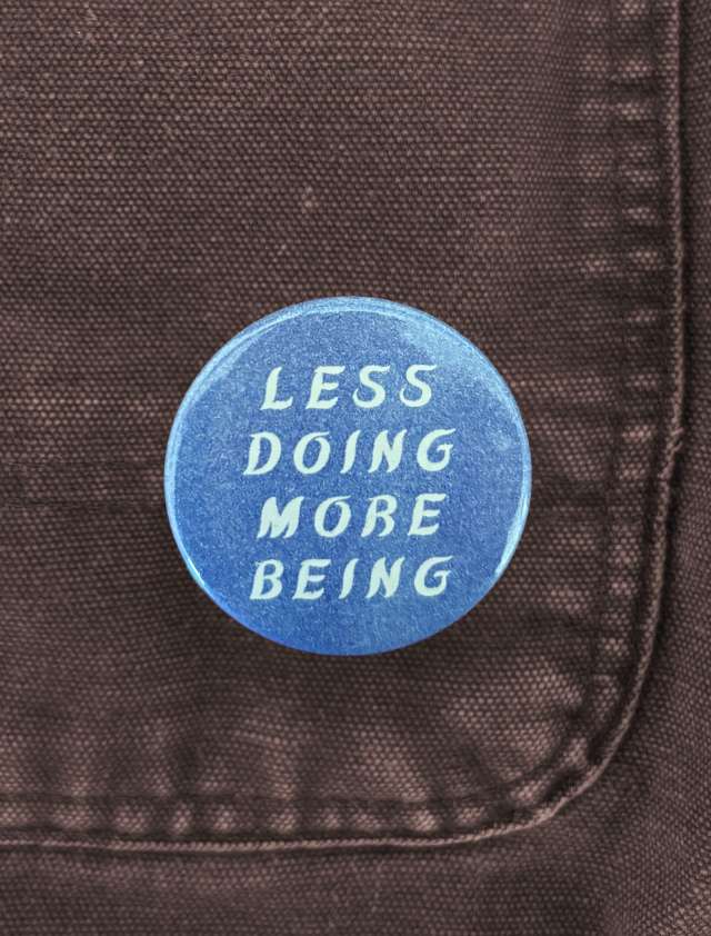 Being not Doing Riso Button